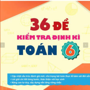 36 ĐỀ KIỂM TRA ĐỊNH KỲ TOÁN 6