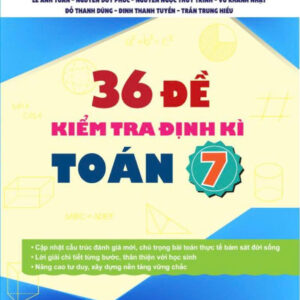 36 ĐỀ KIỂM TRA ĐỊNH KỲ TOÁN 7